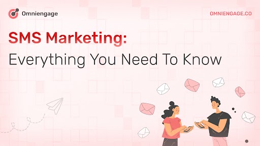 SMS marketing everything you need to know