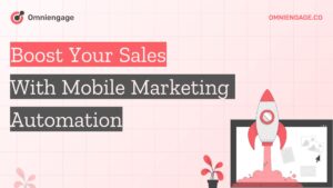 Boost Your Sales with Mobile Marketing Automation