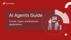 AI Agents Guide: Trends, Types, and Business Applications