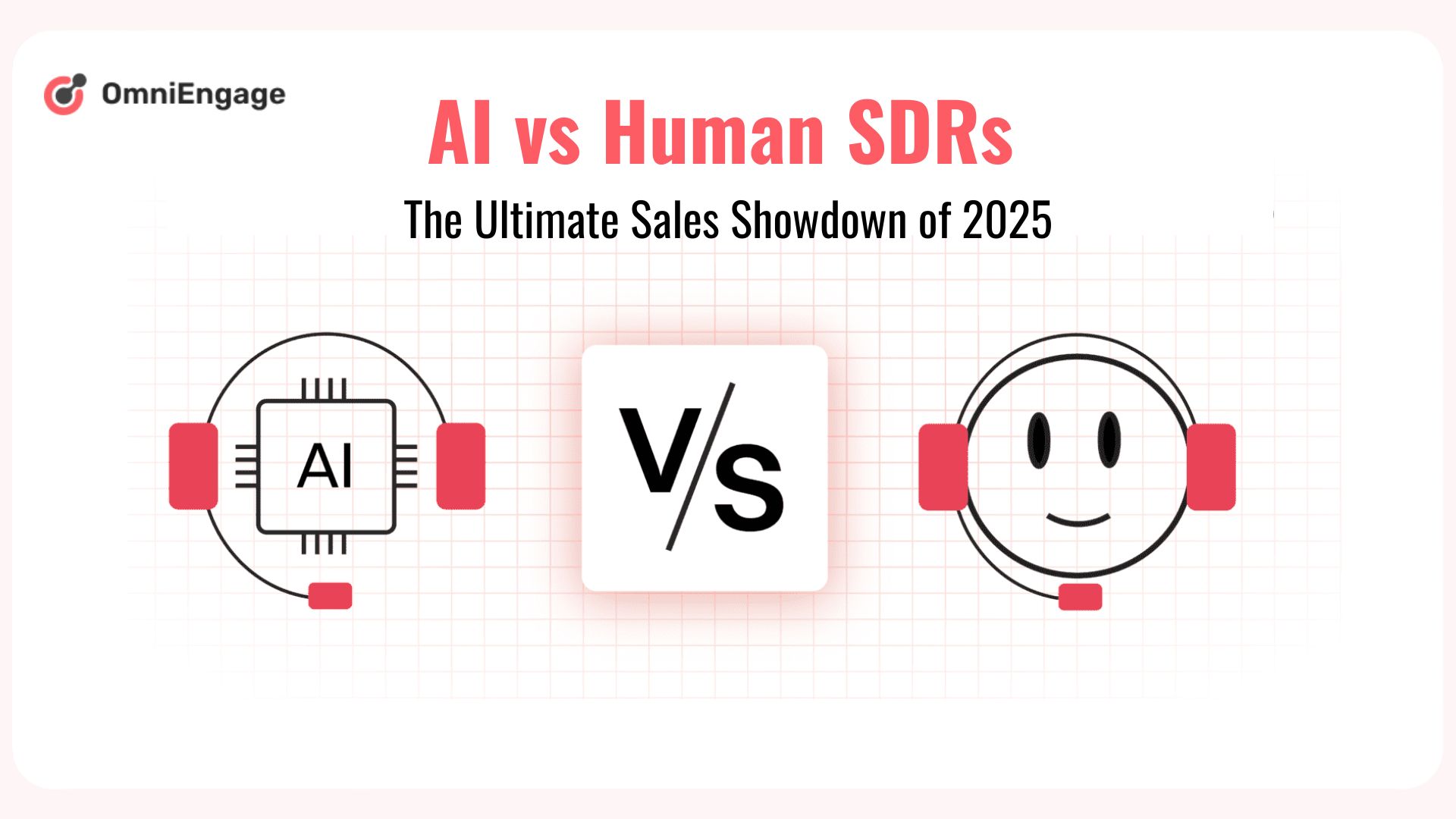 AI vs Human SDRs - OmniEngage